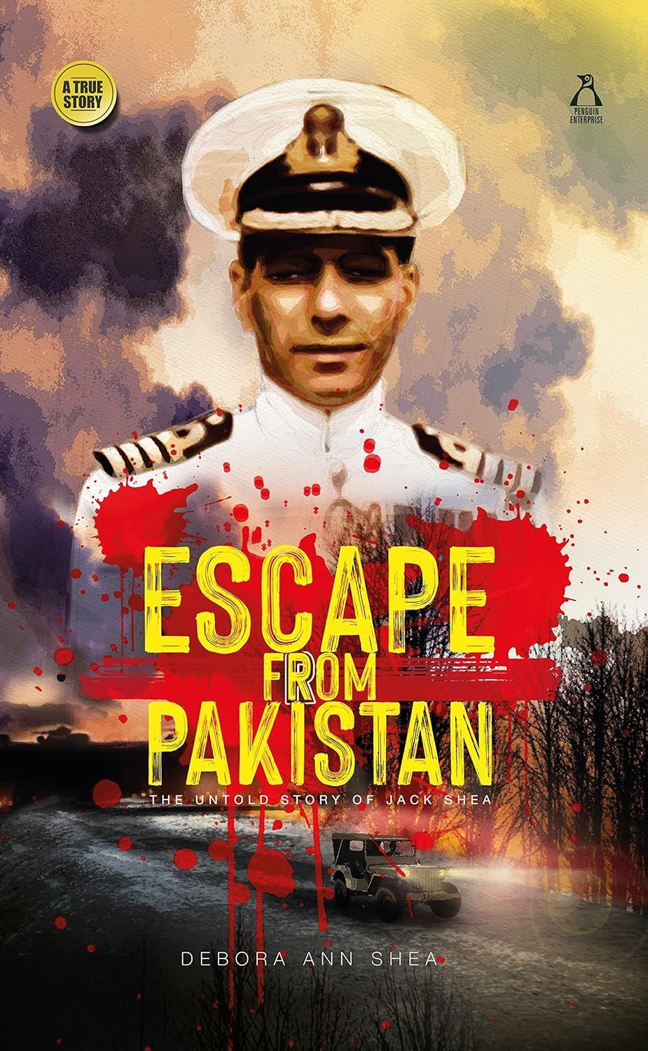 Escape from Pakistan: The Untold Story of Commodore jack Shea