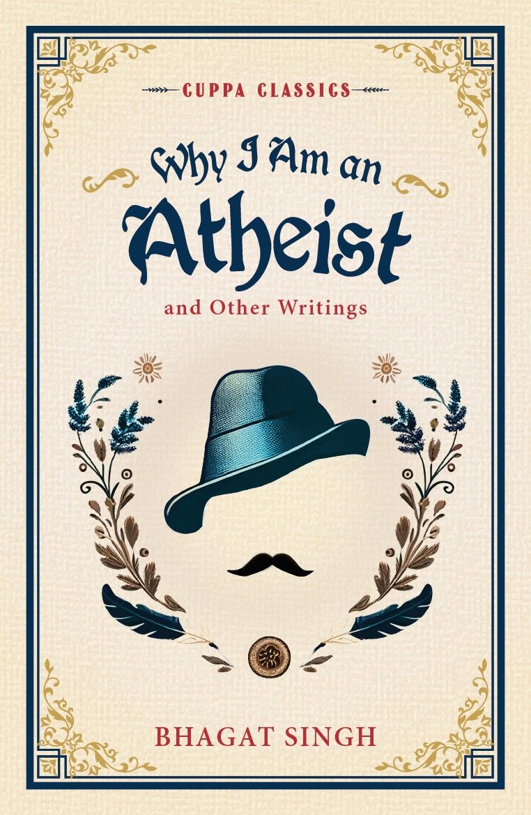 Why I am an Atheist &amp; Other Writings