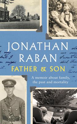 Father and Son: A Memoir About Family, the Past and Mortality