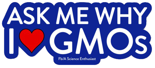 Ask me why I <3 GMOs