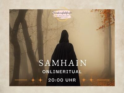 Online Ritual zu Samhain
31.10.2024 20:00-21:30 Uhr