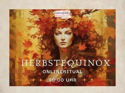 Online Ritual zu Mabon - Herbstequinox 20.09.2025 20:00-21:30 Uhr