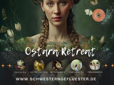(Live) Ostara-Retreat für Frauen
28.03.2024-01.04.2024