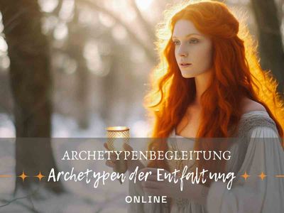 (Online)Die Archetypen der Entfaltung 6-Monatsbegleitung Februar 26-Juli 26 (Online)Die Archetypen der Entfaltung 6-Monatsbegleitung Februar 26-Juli 26