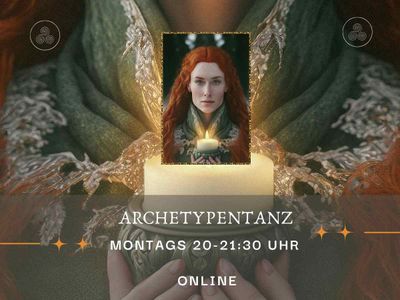 Online Archetypentanz für Frauen - Montags 20:00-21:30 Uhr - Einzelticket