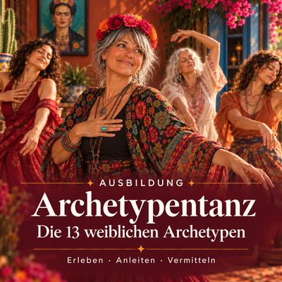 (Online)  Archetypentanz -Ausbildung (inkl. Die 13 weiblichen Archetypen JahresBegleitung 02/27-02/28)