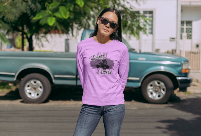 Dirty Girl 4-Wheeler Long Sleeve Shirt