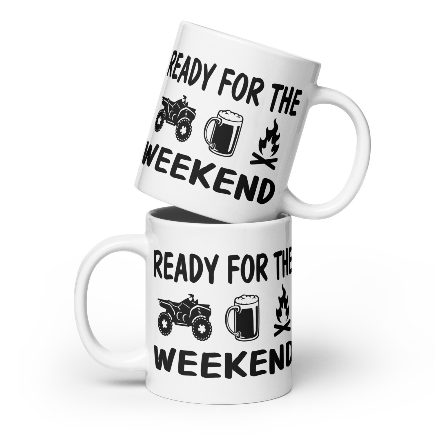 4 Wheeler, Beer, and Bonfire - Ready For the Weekend White glossy mug