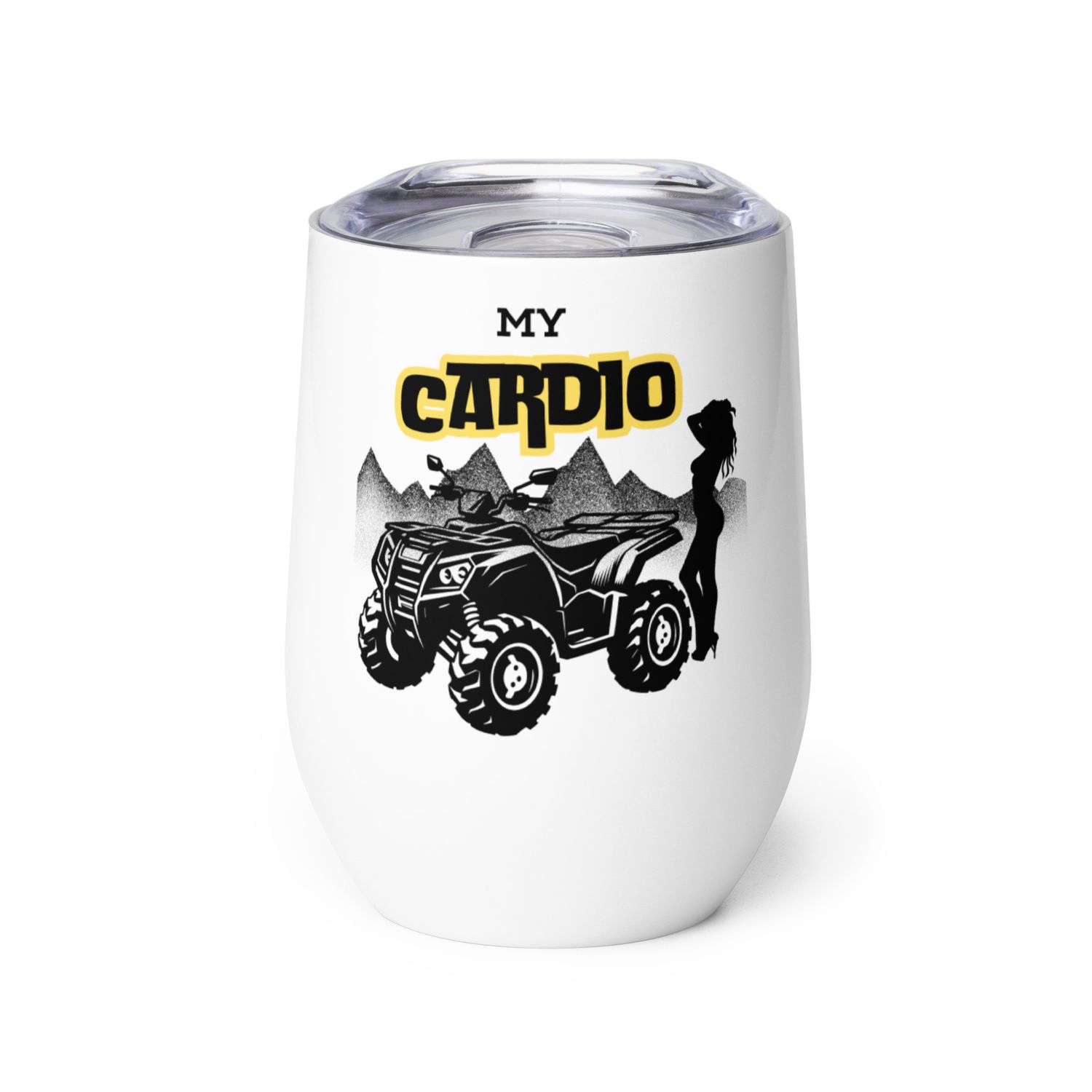 My Cardio- ATV &amp; Sexy Woman Wine tumbler