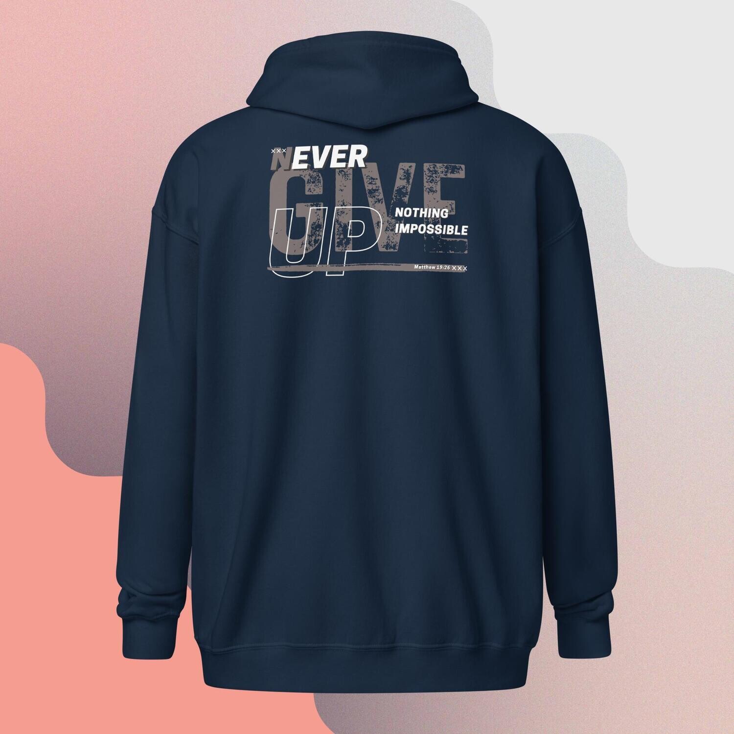 &quot;Never Give Up&quot; Zip Hoodie Jacket