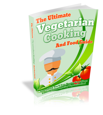 The Ultimate Vegetarian Cooking And Food Guide