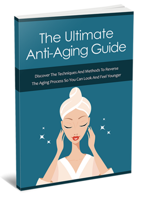 The Ultimate Anti-Aging Guide