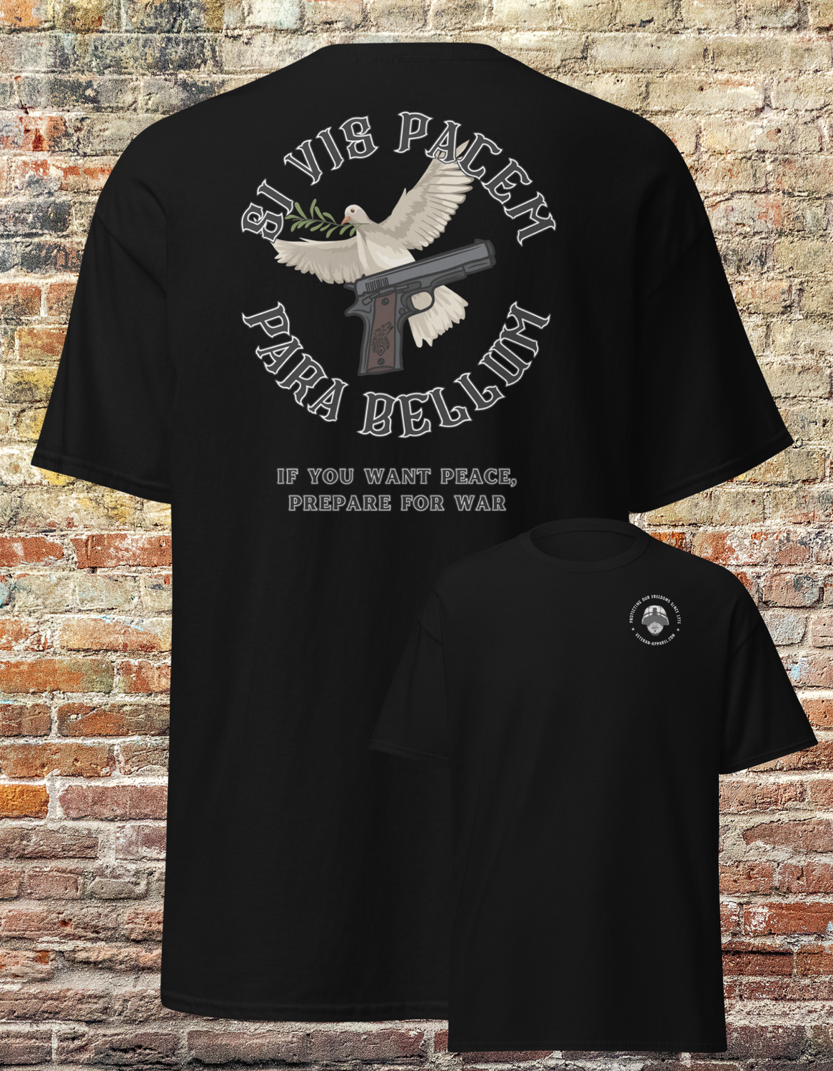 Si Vis Pacem, Para Bellum | You want Peace Prepare for War | Patriotic Tshirt | America First | Veteran Tshirt | 2nd Amendment | Patriotism