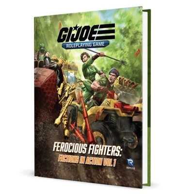 G.I. Joe Roleplaying Game: Ferocious Fighters - Factions in Action Vol. 1