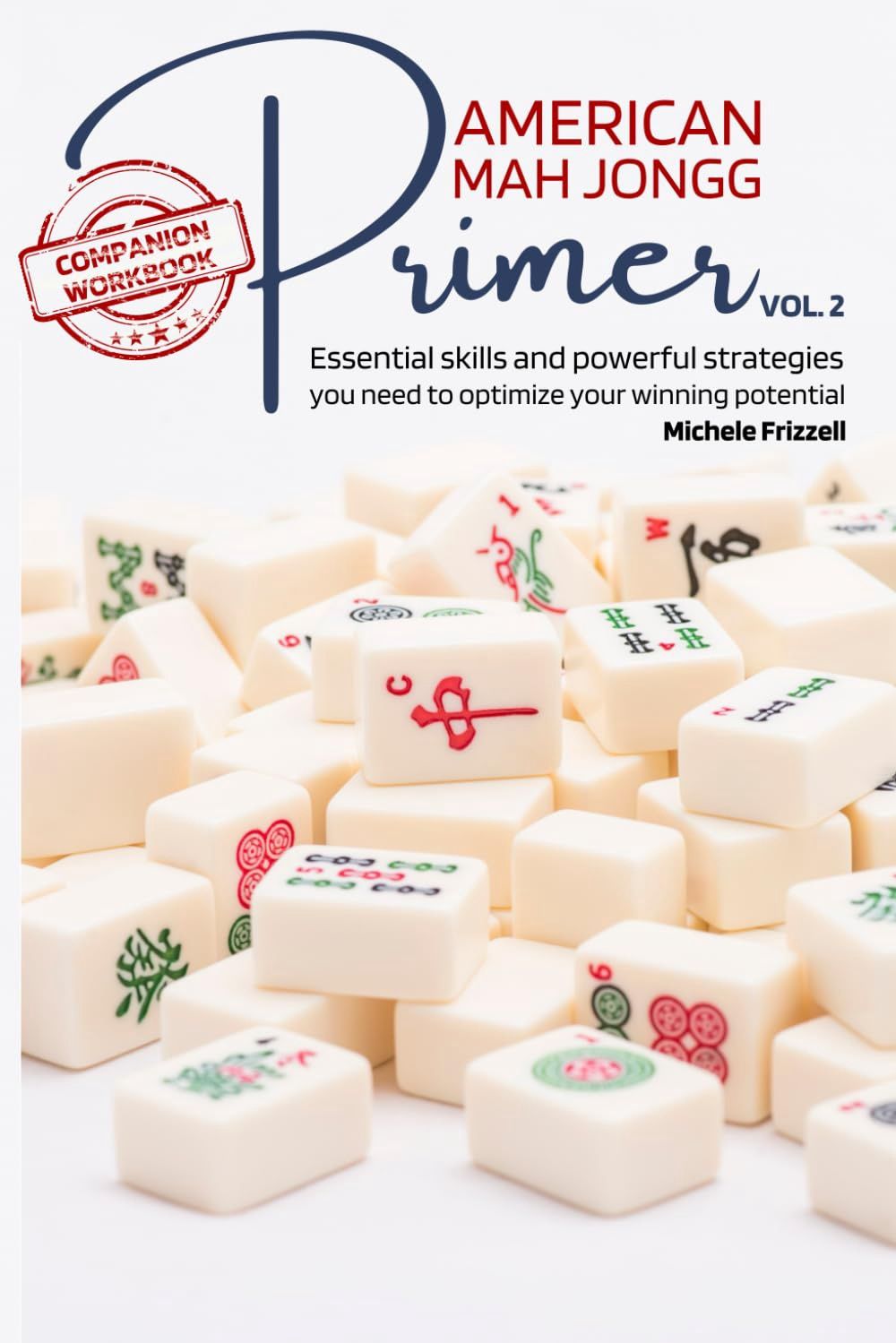 American Mah Jongg Primer Vol 2 Companion Workbook