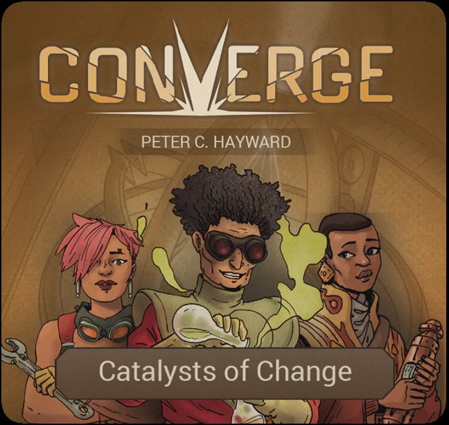 Converge: Catalysts of Change