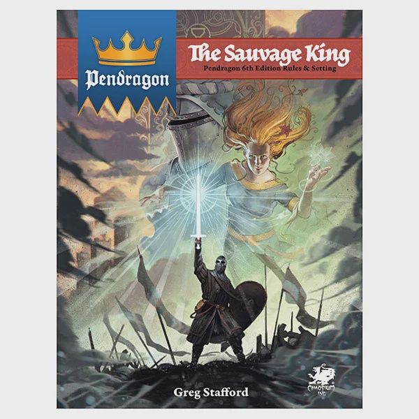 Pendragon RPG The Sauvage King