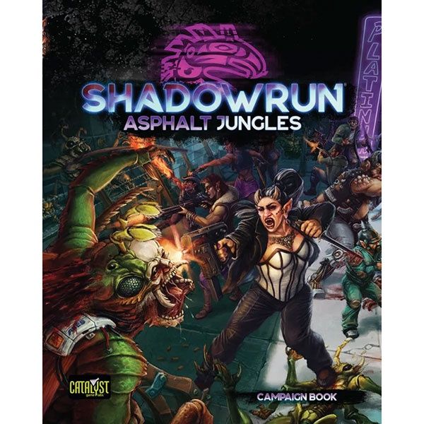 Shadowrun 6E: Asphalt Jungles