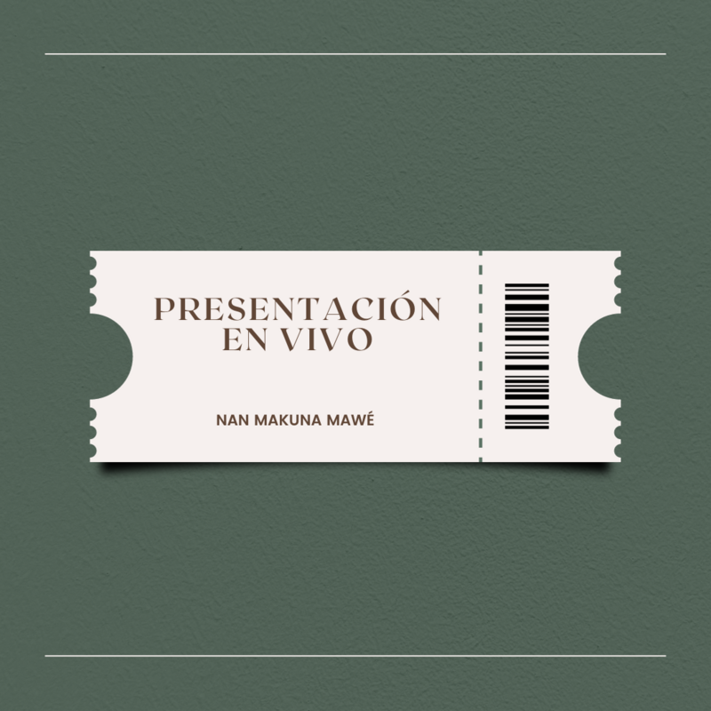 PRESENTACIONES EN VIVO NANA MAKUNA MAWÉ