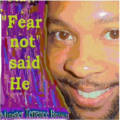Fear Not Said He CD - Minister Terrence Brown