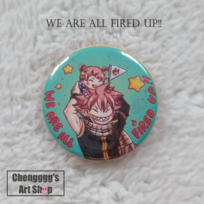 WE ARE ALL FIRED UP!! Button