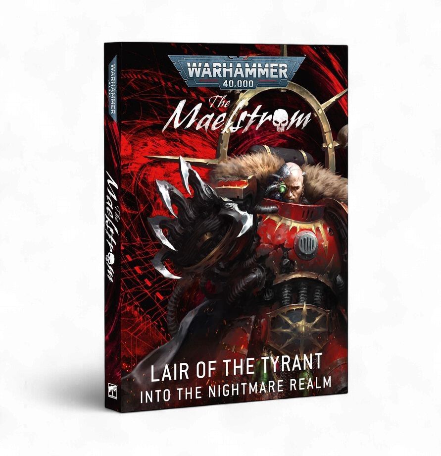 The Maelstrom: Lair of the Tyrant – Into the Nightmare Realm