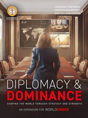 World Order Diplomacy and Dominance Expansion