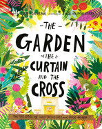 The Garden, the Curtain, and the Cross Board Book - The True Story of Why Jesus Died and Rose Again