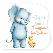 Great &amp; Small Prayers for Babies
