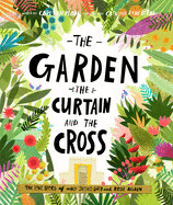 Garden The Curtain And The Cross - Laferton, Carl
