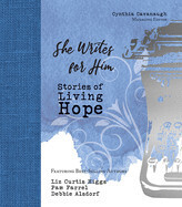 She Writes For Him - Stories of Living Hope
