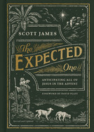 The Expected One - Advent - Scott James