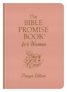 The Bible Promise Book for Women - Prayer Edition