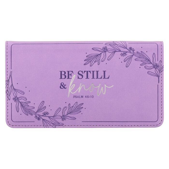 CHB058-Be Still &amp; Know Lilac Purple Faux Leather Checkbook Cover - Psalm 46:10