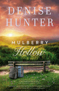 Mulberry Hollow ( A Riverbend Romance #2 )-Denise Hunter