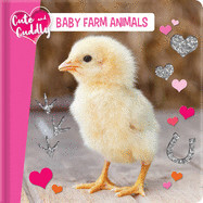 Cute and Cuddly: Baby Farm Animals  - Laforest, Carine