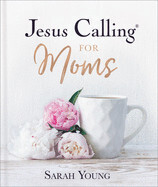 Jesus Calling for Moms - Sarah Young