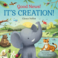 Good News! It&#39;s Creation! - Nellist, Glenys