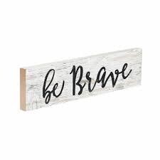 RDM0092 Be Brave Small Sign