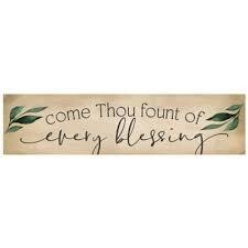 RDM0302 Come Thou Fount of Every Blessing Small Sign
