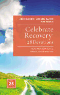 Celebrate recovery 28 Devotions: Healing from hurts, habits, and hang-ups