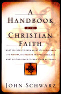 A Handbook of the Christian Faith - Schwarz