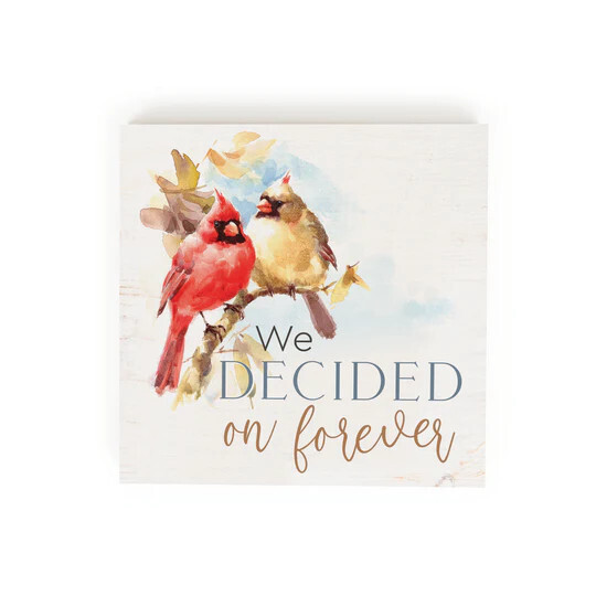 BHB0607 We Decide On Forever Bird Wood Block Decor
