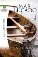 1 &amp; 2 Timothy And Titus - Lucado, Max
