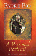 Padre Pio: A Personal Portrai: Napolitano, Francesco