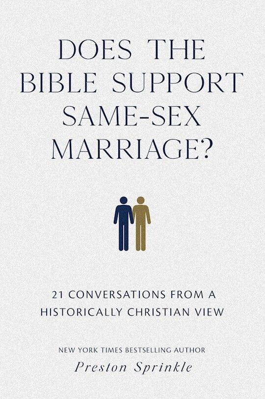 Does the Bible Support Same-Sex Marriage? - Sprinkle, Preston