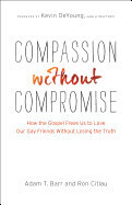 Compassion Without Compromise - Barr &amp; Citlau
