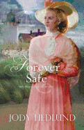 Forever Safe (Beacons of Hope #4) - Hedlund, Jody