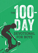 The 100-Day Devotional for Boys: Hascall, Glenn