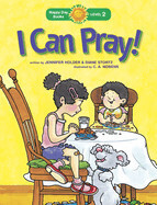 I Can Pray! (Happy Day Books: Level 2) - Holder &amp; Stortz